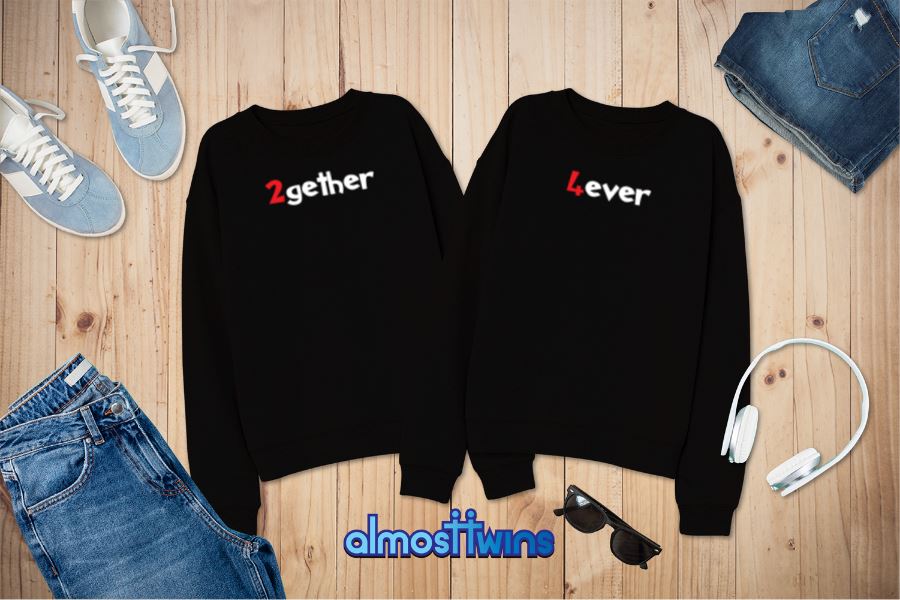 2gether 4ever matching sweatshirts set