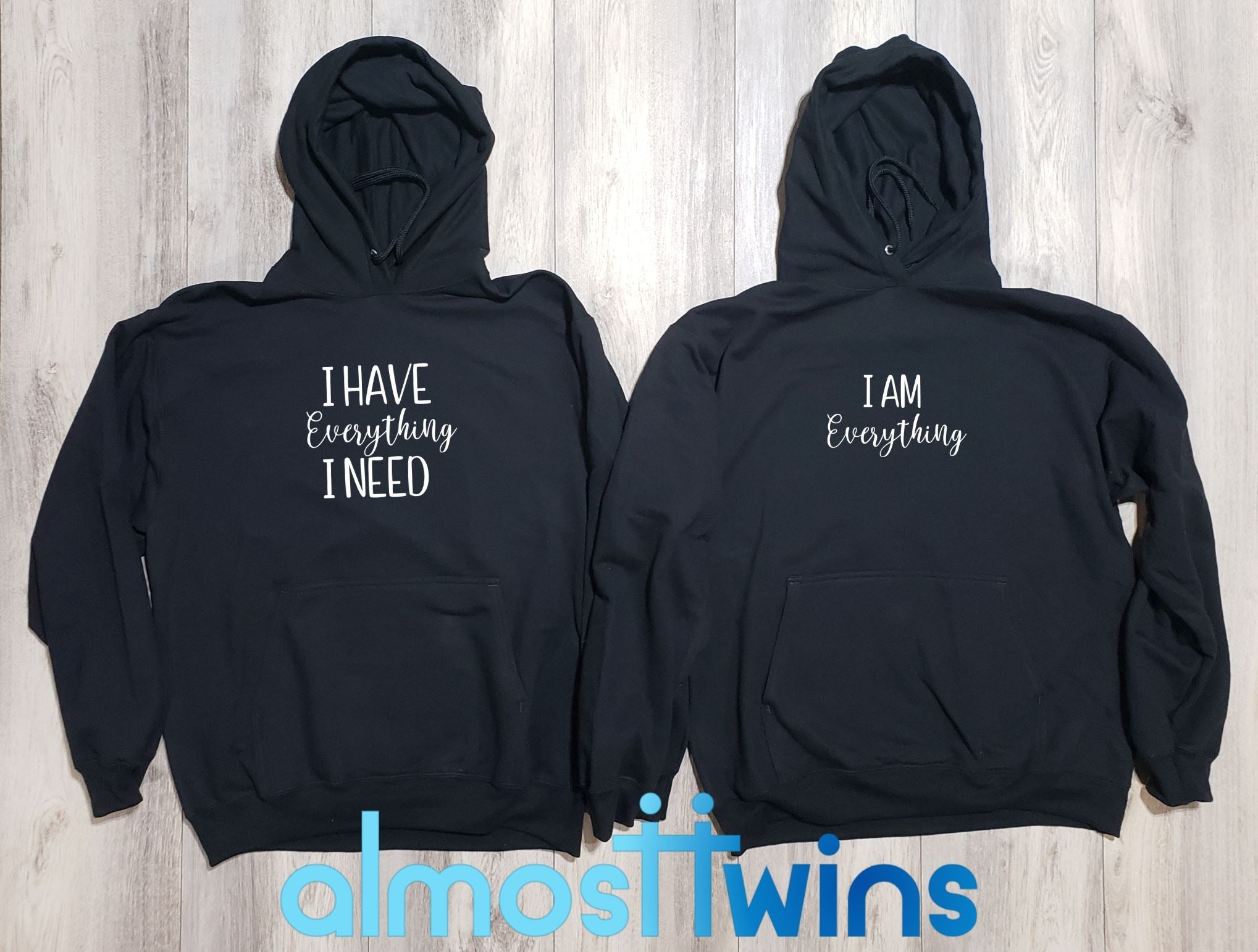 I Have Everything I Need matching couple hoodies set