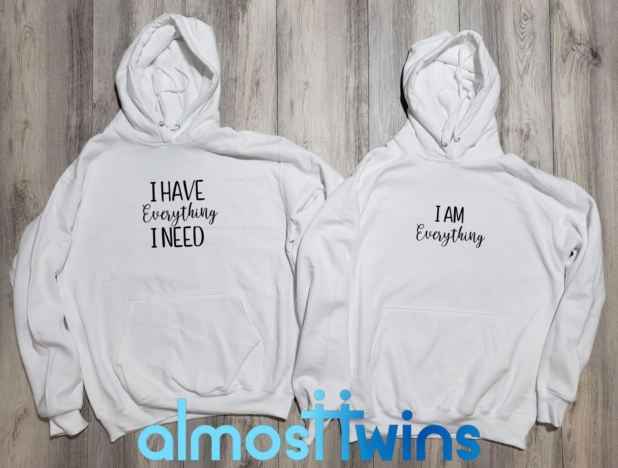 I Have Everything I Need matching couple hoodies set